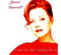 Carroll, Janet - I Can't Give You Anything But