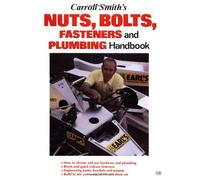 Carroll Smith's Nuts, Bolts, Fasteners and Plumbing Handbook: Technical Guide for Racer, Restorer and Builder