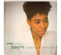CARROLL THOMPSON - STRANGEST LOVE AFFAIR 12 inch (12" Vinyl) UK VIRGIN 1986