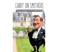 Carry On Smithers: Ballyhoo At Blandings - Hilarious British Comedy