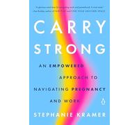 Carry Strong: An Empowered Approach to Navigating Pregnancy and Work