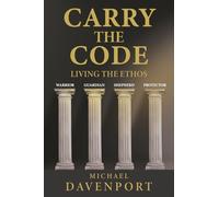 Carry the Code: Warrior • Guardian • Shepherd • Protector