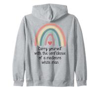 Carry Yourself with The Confidence of a Mediocre White Man Sudadera con Capucha