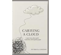 Carrying a Cloud: A Quiet Story About Grief, Connection, and Beginning Again