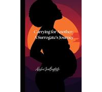 Carrying for Another: A Surrogate's Journey