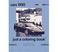 Cars 1990: A Coloring Book of the Best Cars in the 1990s | Retro Supercars & JDM | just a coloring book™