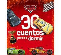 Cars. 30 cuentos para ir a dormir: Recopilatorio de cuentos (Disney. Otras propiedades) - [ versión en español]