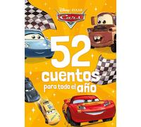 Cars. 52 cuentos para todo el año: Recopilatorio de cuentos (Disney. Cars)