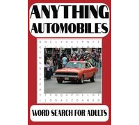 Cars and Automotive Themed Word Search Puzzle Book: Word searches with easy to read print about Automobiles, Cars, Car parts and more, 6 X 9 inches, ... Gifts for Holidays, Vacations, and Free Time