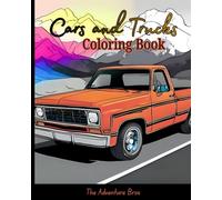 Cars and Trucks Coloring Book: Inspired by Kids, Made for Kids | 20+ Colorable Pages of Cars, Trucks & Motor Fun! | Single Sided Pages To Prevent Bleed (Things with Motors Coloring Books)