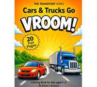 Cars and Trucks go VROOM!: A Coloring Book for Kids Ages 4-8 (Transportation Series)