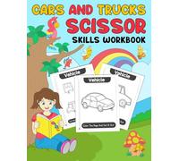 Cars And Trucks Scissor Skills Workbook: Cutting Practice Activity Book with Cars, Trucks, and Vehicles | Fun Scissor Skills Workbook for Kids Ages 3-5
