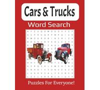 Cars and Trucks Word Search Puzzle Book Large Print: Explore Classic and Modern Vehicles with Fun Word Puzzles | 8.5 x 11 inches, 112 pages |