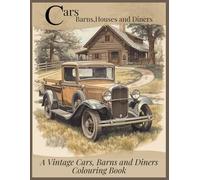 Cars Barns Houses and Diners: A Vintage cars barns and diners colouring book (Peaceful Places Colouring Series)