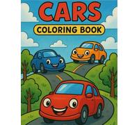 CARS COLORING BOOK: 30 Fun and Easy Vehicle Illustrations for Toddlers and Kids Ages 2-8 - Big Coloring Pages of Racing Cars and Trucks for Boys and Girls