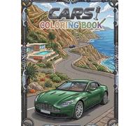 Cars Coloring Book: A Dazzling Coloring Book With Amazing Sport, Motosport, Rally Cars And More, For Kids, Teens & Adults, Beautiful And Cozy ... Beautiful Ilustrations, Relaxing And Easy
