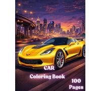 Cars Coloring Book: Cool Vehicle Art Collection: Fun Car Illustrations, Classic and Modern Vehicles with Relaxing Coloring Pages