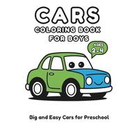 Cars Coloring Book for Boys Ages 2-4 3-5: Easy Toddler Vehicle Coloring Book with Big Simple Pictures - Preschool Activity Book and Transportation ... & Stress-Relief, Single-sided pages