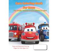 Cars Coloring Book for Boys: Fun and Easy Car, Truck and Tractor Coloring Pages for Kids Ages 4-8