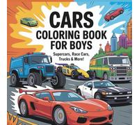 Cars Coloring Book for Boys: Supercars , racer cars , trucks & more !