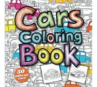 Cars Coloring Book for Kids: 50 Unique Designs for Creative Fun: A Fun-Filled Coloring Book with Retro Classics, Modern Speedsters, and Whimsical Vehicles for Young Artists
