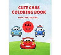 Cars Coloring Book for Kids Ages 3-6: Fun and Easy Coloring Pages with Race Cars, Police Cars, Fire Trucks and More