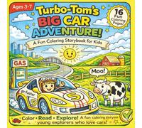 Cars Coloring Book for Kids Ages 3-7: Turbo-Tom’s Big Car Adventure Storybook Simple: Big and Easy Car Coloring Pages, A Fun Adventure Story, and Creative Drawing Activities for Boys and Girls