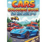 Cars Coloring Book for Kids Ages 3-8: 90 Fun and Easy Coloring Pages Featuring Classic Cars, Cool Sports Cars, and Mighty Trucks - Perfect for Boys Who Love Vehicles (Thinky Tots Coloring Adventures)