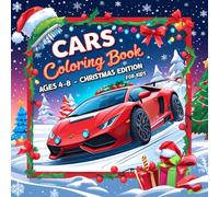 Cars Coloring Book for Kids Ages 4-8: 45 Festive Vehicle Coloring Pages with Santa, Snow, Gifts and Holiday Cheer Perfect for Boys and Girls