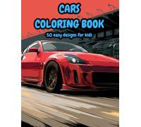 Cars Coloring Book for Kids Ages 4-8: 50 Fast and Cool Designs with Supercars, Monster Trucks, and Racing Cars