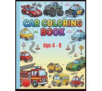 Cars Coloring Book for Kids Ages 4-8 | 80 Fun Vehicle Coloring Pages with Race Cars, Monster Trucks, Police Cars & Sports Cars for Boys & Girls