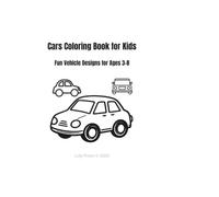 Cars Coloring Book for Kids: Fun Vehicle Designs for Ages 3-8