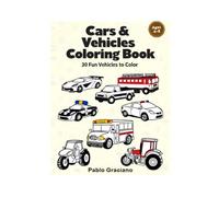 Cars Coloring Book for Kids: Fun Vehicles, Race Cars, Trucks & More for Ages 4-8 (Coloring Adventures by Pablo Graciano)