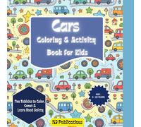 Cars Coloring Book for Kids: Fun Vehicles to Color, Count & Learn Road Safety (Ages 3-10), to promote less screen time and calm the busy mind: A ... Creativity, and Teach Basic Traffic safety