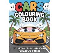 Cars Coloring Book: Luxury & Classic Supercars for Adults & Teens
