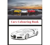 Cars Colouring Book: So many cars to colour for car lovers