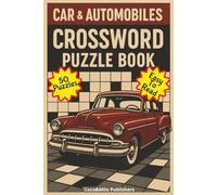 Cars Crossword Puzzle Book: Car Parts, Automobiles and Brands Crosswords Puzzles with Easy To Read Print | For Adult, Seniors and Teens | 6x9 inches, ... | Gift for Vacations, Holidays and Free times