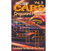 Cars Crossword Puzzles Book - Vol. 2: Crossword Puzzles with Clear, Fun Clues about Sports Cars, Trucks, Racecars, and More | 6x9 inches, 120 pages | ... gift for road trips and relaxing drives.