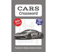 Cars Crossword Puzzles: Crossword Puzzles about Cars, Trucks, Car Parts, Mechanisms and More, 6x9 ,120 pages, Easy to Read Print, Solutions Included, Gift for Vacations, Holidays, and Free Times