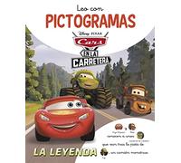 Cars en la Carretera. Leo con pictogramas. La leyenda (Disney. Lectoescritura): .: . (Aprendo con Disney)