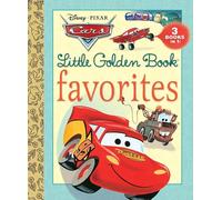 Cars Little Golden Book Favorites: 3 in 1! - Cars Rust-e-ze / Mater and the Ghose Light / Travel Buddies (Little Golden Book Favorites: Disney Pixar Cars)