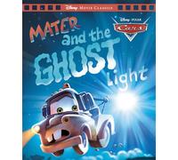 Cars: Mater and the Ghost Light (Disney Pixar: Movie Classics)