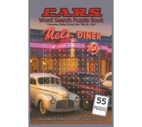 Cars of the 50s and 60s Word Search: 55 Retro Puzzles with Classic Car Quotes for Vintage Auto Fans, Puzzle Lovers, and Car Enthusiasts-Perfect for Birthdays, Gifts, and Nostalgic Fun