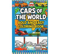 Cars of the World Coloring Book: Bold and Easy Car Coloring Pages for Kids - Fun Vehicles from Around the World