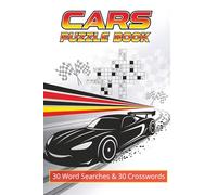 Cars Puzzle Book: 60 Crossword and Word Search Puzzles About Cars, Vehicles, Driving & Auto Terms
