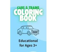 Cars & Trains Coloring Book - Fun & Educational for Ages 3+