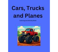 Cars, Trucks and Planes