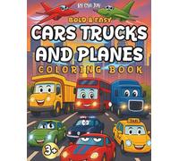 Cars Trucks and Planes - Bold & Easy Coloring Book: Enjoy Coloring a Variety of Vehicles - Perfect for Kids Ages 3-6 | Includes Trucks, Cars, ... Fun Transportation Pages for Boys and Girls