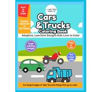 Cars & Trucks Coloring Book: PreK to 1st Grade Easy Low Stim Adaptive Coloring Kids Cars Trucks Calming All Abilities Sped (Art Box Kids Coloring Books)
