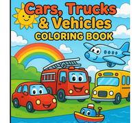 Cars, Trucks & Things That Go Coloring Book for Kids: Fun Vehicle Coloring Pages with Cars, Trucks, Planes, and More for Ages 3-8
